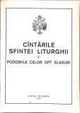 CANTARILE SFINTEI LITURGHII SI PODOBIILE CELOR OPT GLASURI-NECUNOSCUT-359972