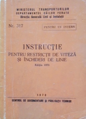 INSTRUCTIE PENTRU RESTRICTII DE VITEZA SI INCHIDERI DE LINIE CFR foto