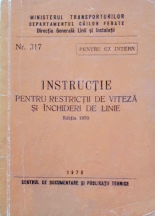 INSTRUCTIE PENTRU RESTRICTII DE VITEZA SI INCHIDERI DE LINIE CFR