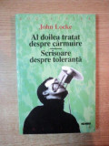 AL DOILEA TRATAT DESPRE CARMUIRE , SCRISOARE DESPRE TOLERANTA de JOHN LOCKE , 1999