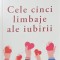 CELE CINCI LIMBAJE ALE IUBIRII. CUM SA-I ARATI PARTENERULUI CA ESTI IMPLICAT TRUP SI SUFLET IN RELATIE-GARY-268817