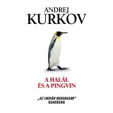 A hal&aacute;l &eacute;s a pingvin - Andrej Kurkov