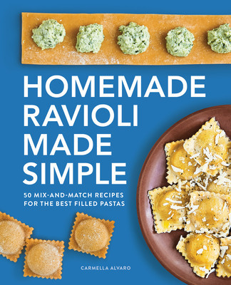Homemade Ravioli Made Simple: 50 Mix-And-Match Recipes for the Best Filled Pastas foto