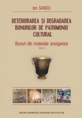 Deteriorarea si degradarea bunurilor de patrimoniu cultural, I si II, Ion Sandu foto