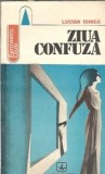 Ziua confuza - Lucian Ionica, editura Albatros, colectia Fantastic Club, 1983, 138 pagini, carte veche, literatura romana