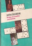 John Braine - Viata in inalta societate (1992)