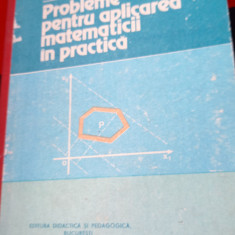 PROBLEME PENTRU APLICAREA MATEMATICII IN PRACTICA