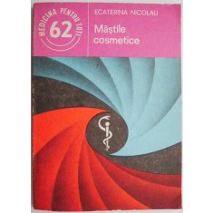 Mastile cosmetice &ndash; Ecaterina Nicolau
