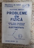 Probleme De Fizica Pentru Licee, Bacalaureat Si Admitere III - Anatolie Hristev