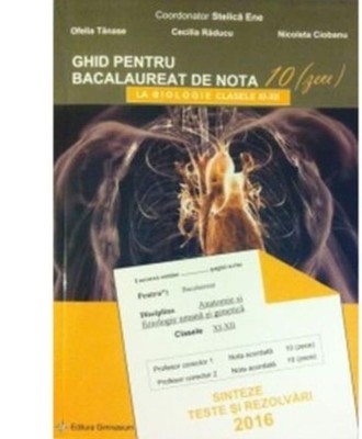 Ghid Pentru Bacalaureat De Nota 10. Clasele 11-12. Sinteze, Teste Si Rezolvari 2024 foto