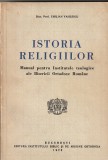 EMILIAN VASILESCU - ISTORIA RELIGIILOR ( MANUAL PENTRU INSTITUTELE TEOLOGICE ALE BISERICII ORTODOXE ROMANE ) 1975