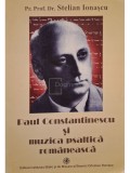 Stelian Ionascu - Paul Constantinescu si muzica psaltica romaneasca (Editia: 2005)