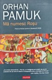 Ma numesc Rosu - 2011 - Orhan Pamuk (@C159), Polirom