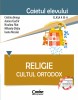 Religie. Cultul Ortodox. Caietul elevului pentru clasa a III-a, Corint