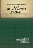 Egy hal&aacute;lra &iacute;t&eacute;lt nemzet - A nation sentenced to death - Una nazione condannata a morire