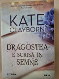 Kate Clayborn - Dragostea e scrisa in semne