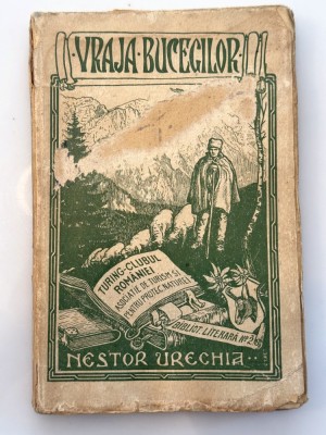 VRAJA BUCEGILOR NESTOR URECHIA Turing Club Romania 1926 prima editie foto