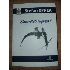 Singuratati impreuna- Stefan Oprea