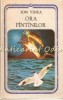 Ora Fintinilor - Ion Virea, Roman, Editura Minerva, 1979, 277 Pagini