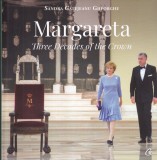 Sandra Gatejeanu Gheorghe - Margareta: Three Decades of the Crown