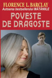 Poveste de dragoste - Paperback brosat - Florence L. Barclay - Orizonturi, 2022