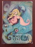 Poveștile v&acirc;ntului - Nina Stănculescu - ilustrații Ioana Constantinescu - 1979, Ion Creanga