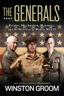 The Generals: Patton, MacArthur, Marshall, and the Winning of World War II foto