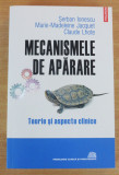 Mecanismele de aparare. Teorie si aspecte clinice - Serban Ionescu, Claude Lhote, 2020, Polirom