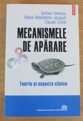 Mecanismele de aparare. Teorie si aspecte clinice - Serban Ionescu, Claude Lhote foto