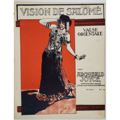 VISION DE SALOME , VALSE ORIENTALE von ARCHIBALD JOYCE , COPERTA LITOGRAFIATA , INCEPUTUL SEC. XX , PARTITURA