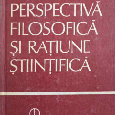 PERSPECTIVA FILOSOFICA SI RATIUNE STIINTIFICA-MIRCEA FLONTA