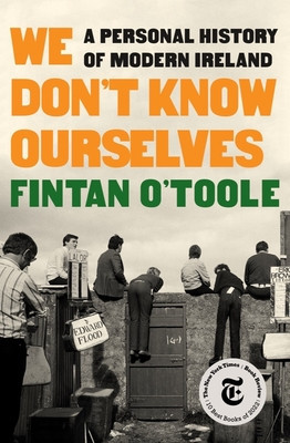 We Don&amp;#039;t Know Ourselves: A Personal History of Modern Ireland foto