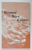 DRUMUL SPRE CULMI , PARTEA 2 de RICHARD WURMBRAND , 1992