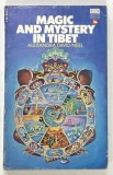 MAGIC AND MYSTERY IN TIBET by ALEXANDRA DAVID NEEL 1971