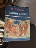 Vechii greci - M. I. Finley