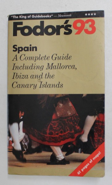 FODOR &#039; S 93 , SPAIN , A COMPLETE GUIDE INCLUDING MALLORCA , IBIZA AND THE CANARY ISLANDS , 1992