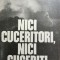 Nici cuceritori, nici cuceriti Mihai Stoian