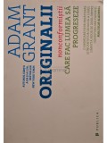 Adam Grant - Originalii (Editia: 2016)