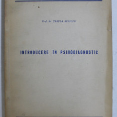 INTRODUCERE IN PSIHODIAGNOSTIC de URSULA SCHIOPU , CURS DACTILOGRAFIAT , 1979