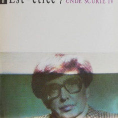 Unde Scurte IV, Est-etice - Monica Lovinescu