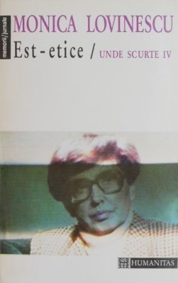 Unde Scurte IV, Est-etice - Monica Lovinescu foto