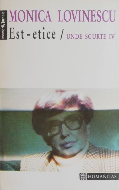Unde Scurte IV, Est-etice - Monica Lovinescu