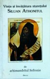 Arhimandritul Sofronie - Viata si invatatura staretului Siluan Athonitul