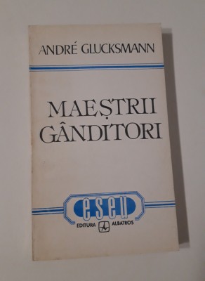 Andre Glucksmann Maestrii ganditori foto