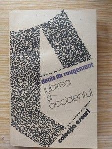 Iubirea si Occidentul- Denis de Rougemant foto