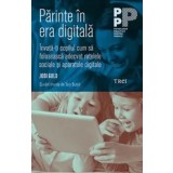 Parinte in era digitala. Invata-ti copilul cum sa foloseasca adecvat retelele sociale si aparatele digitale/Jodi Gold