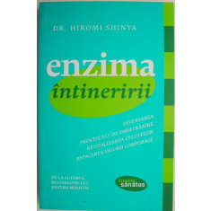 Enzima intineririi. Inversarea procesului de imbatranire &ndash; Hiromi Shinya