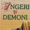 Ingeri Si Demoni - Dan Brown , A1009