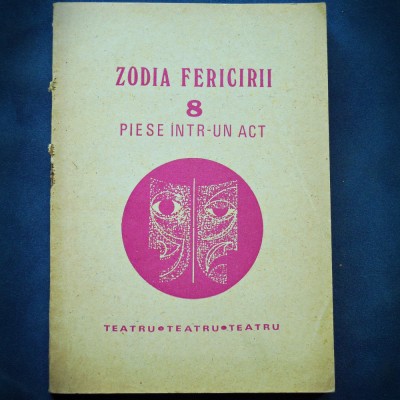 ZODIA FERICIRII - TEATRU - 8 PIESE INTR-UN ACT foto
