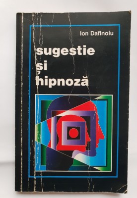 Sugestie și hipnoză - Ion Dafinoiu foto